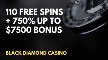 Black Diamond Casino 110 Free spins + 750% up to $7500 Welcome Bonus