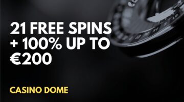 Casino Dome 21 Free Spins 100 Up To 200 Welcome Bonus