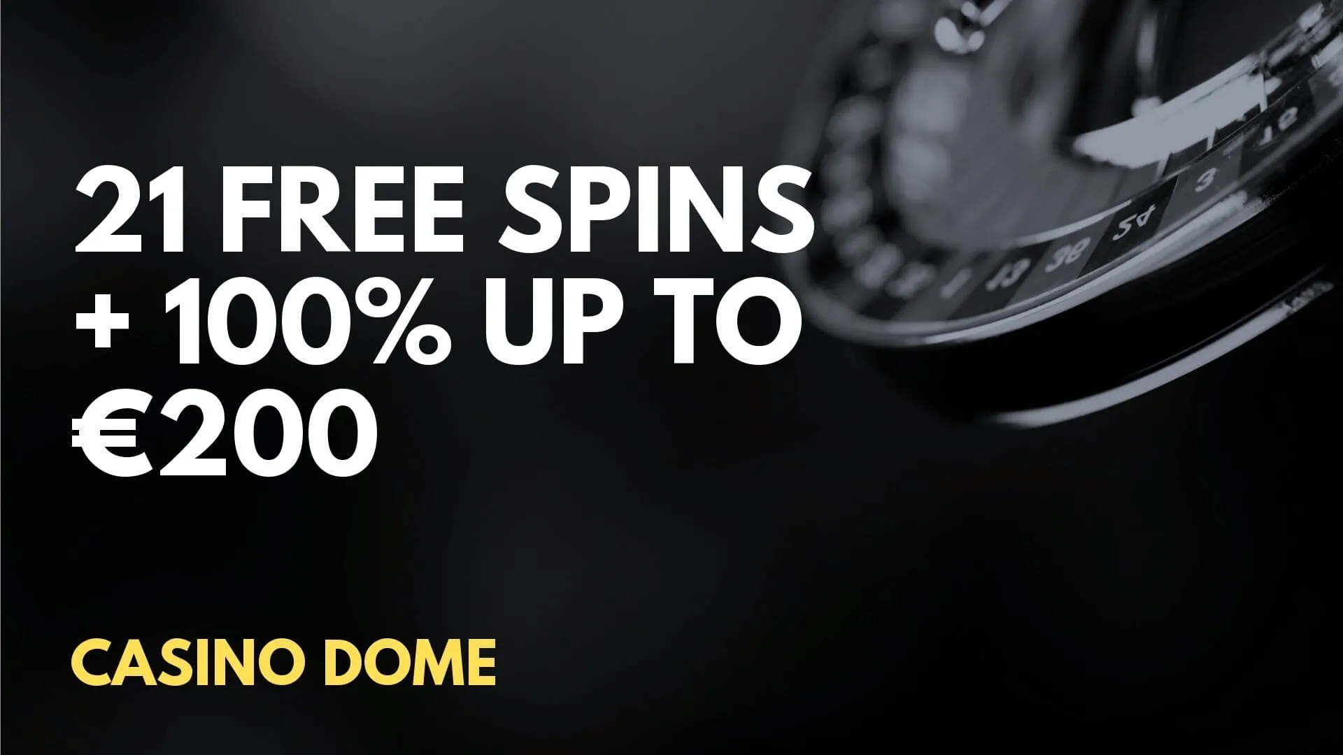 Casino Dome 21 Free Spins 100 Up To 200 Welcome Bonus