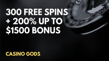 Casino Gods 300 Free Spins + 200% up to $1500 Welcome Bonus