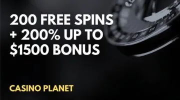 Casino Planet 200 Free Spins + 200% up to $1500 Welcome Bonus