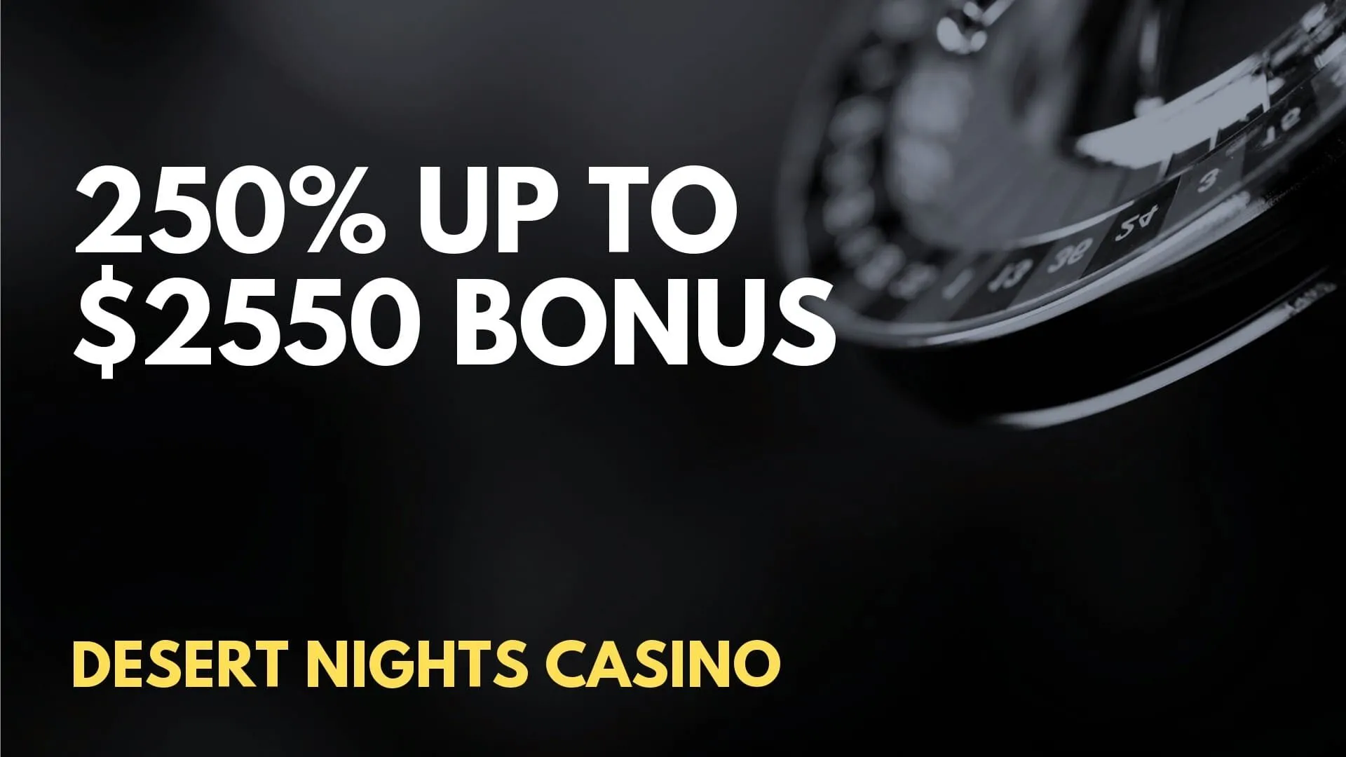 Desert Nights Casino 250% up to $2550 Welcome Bonus