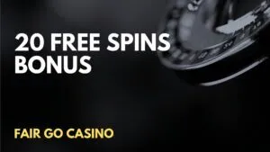 Fair go Casino 20 Free spins No Deposit Bonus