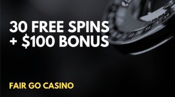 Fair go Casino 30 Free spins + $100 Deposit Bonus