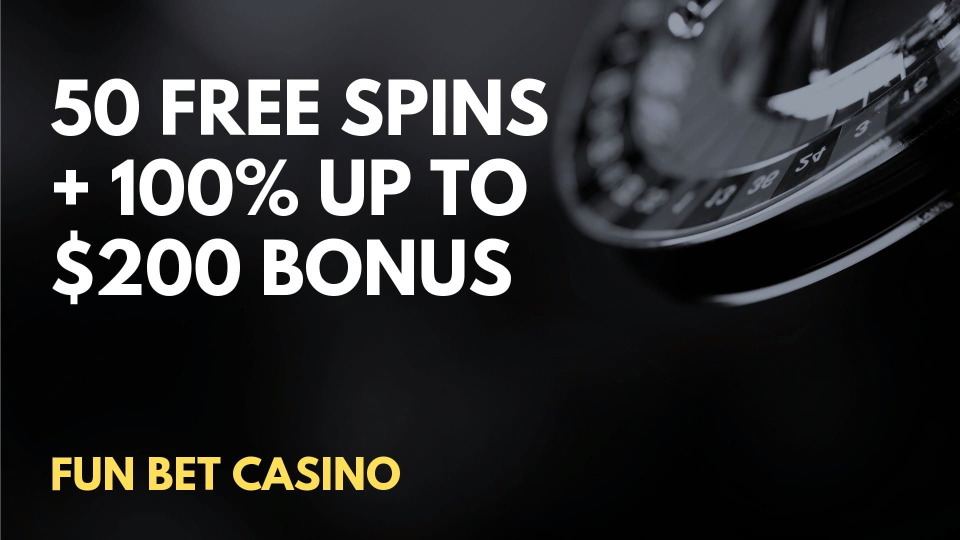 Fun Bet Casino 50 Free Spins + 100% up to $200 Welcome Bonus