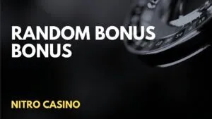 Nitro Casino Random Bonus Random Bonus