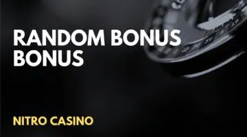 Nitro Casino Random Bonus Random Bonus