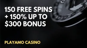 Playamo Casino 150 Free spins + 150% up to $300 Welcome Bonus