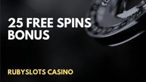 RubySlots Casino 25 Free Spins No Deposit Bonus
