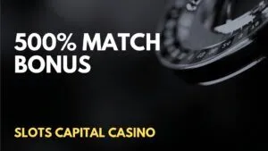 Slots Capital Casino 500% Match Welcome Bonus