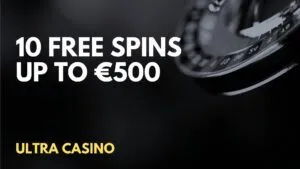 Ultra Casino 10 Free Spins up to €500 Welcome bonus