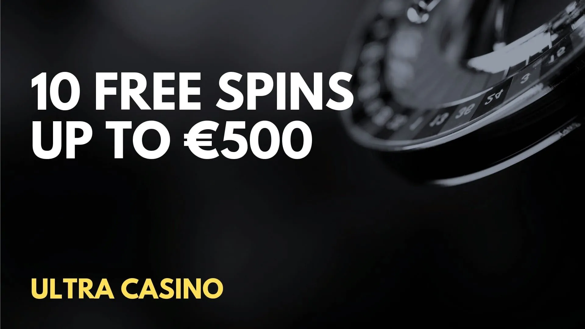 Ultra Casino 10 Free Spins Up To 500 Welcome Bonus