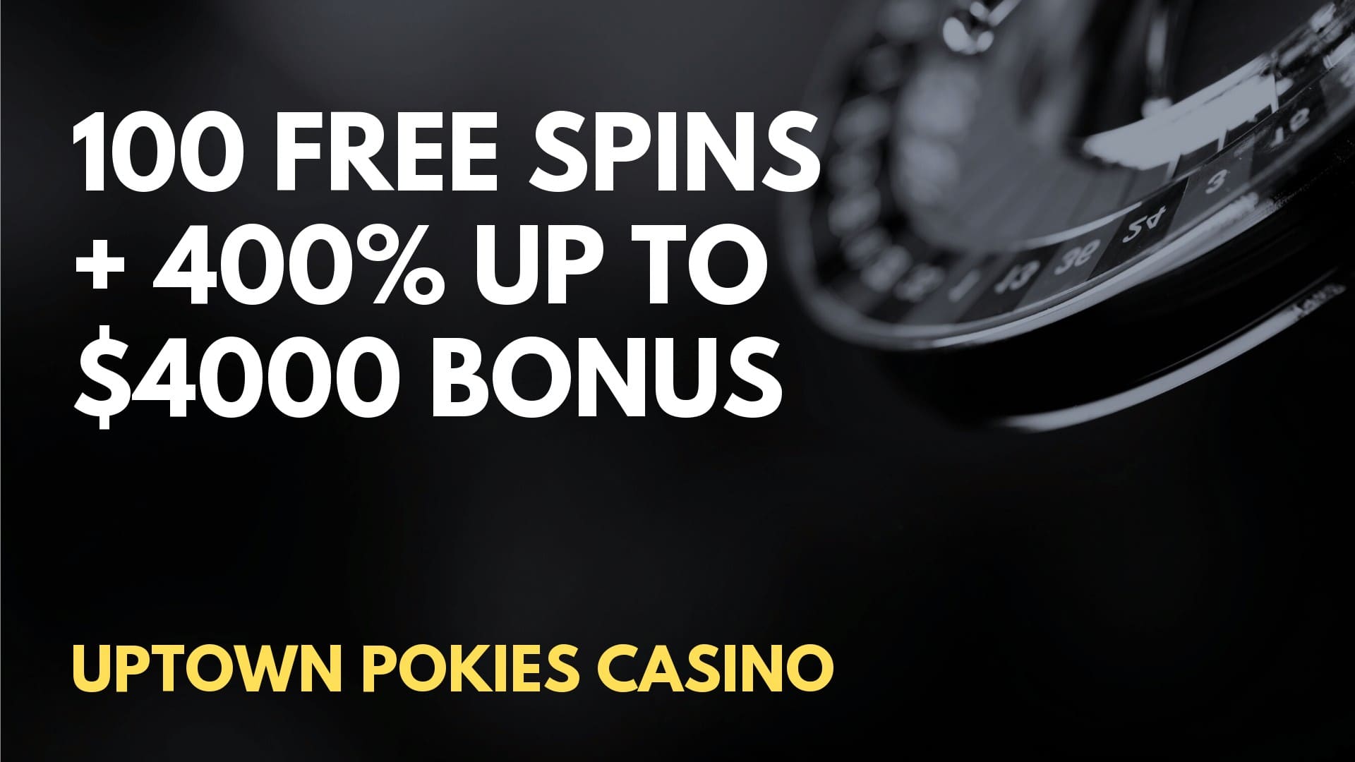 Uptown Pokies Casino 100 Free spins + 400% up to $4000 Deposit Bonus