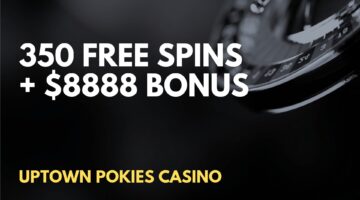 Uptown Pokies Casino 350 Free Spins + $8888 Welcome Bonus