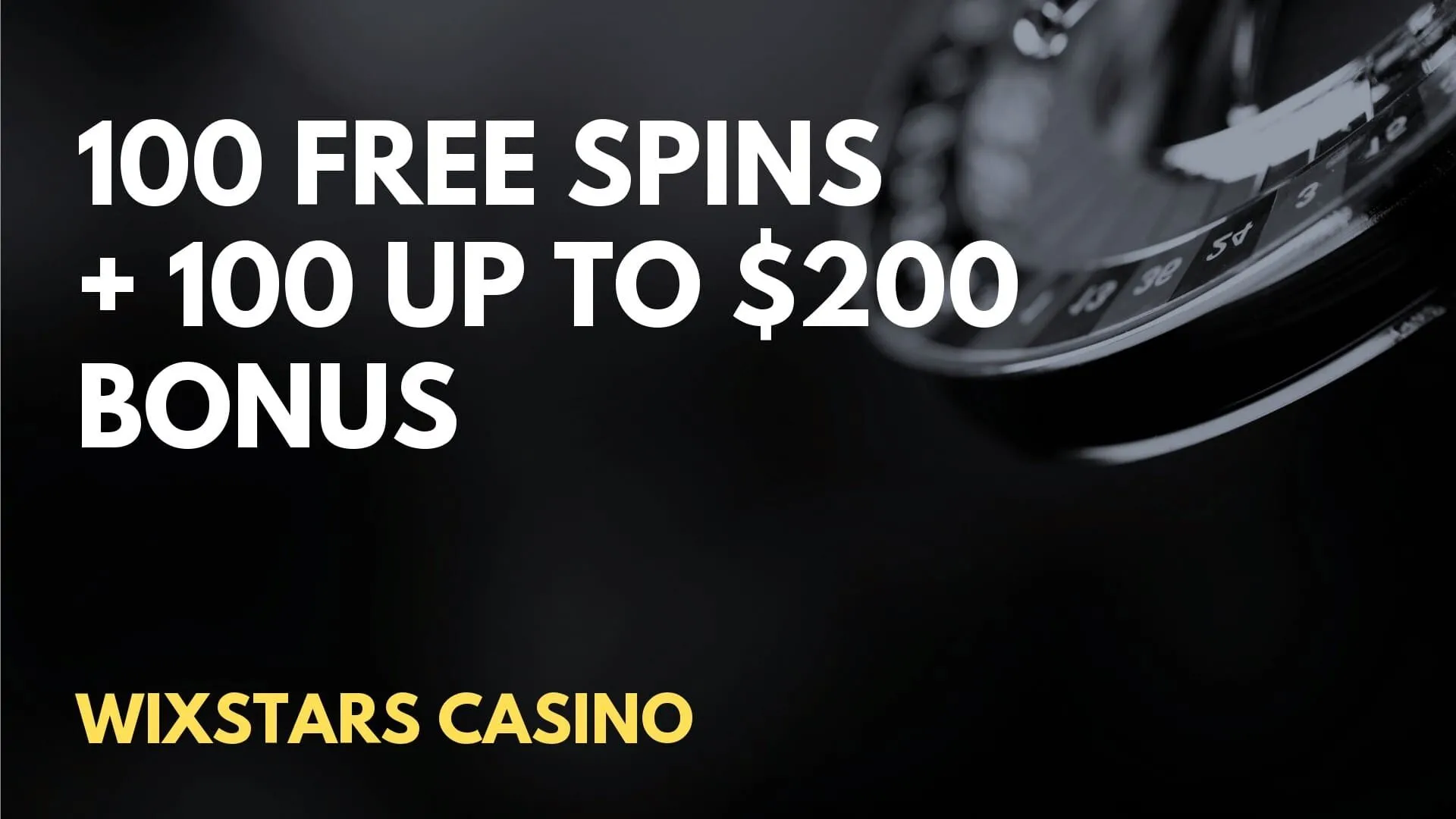 WixStars Casino 100 Free Spins + 100 up to $200 Welcome Bonus