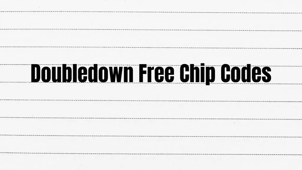 Different Types Of Doubledown Free Chip Codes