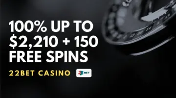 22Bet Casino 100% up to $2,210 + 150 Free Spins Welcome Bonus 3 22Bet Casino 100% up to $2,210 + 150 Free Spins