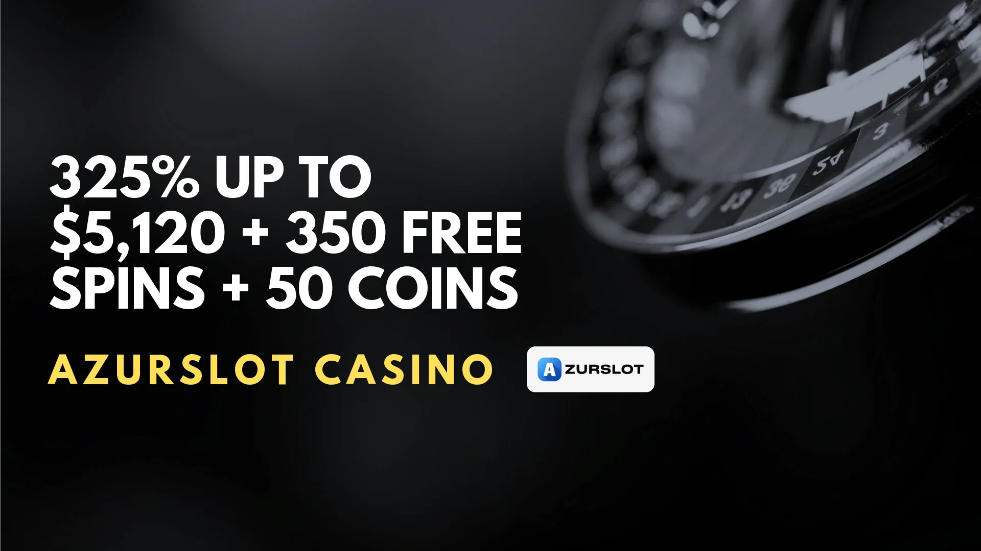 AzurSlot Casino 325% up to $5,120 + 350 Free Spins + 50 Coins