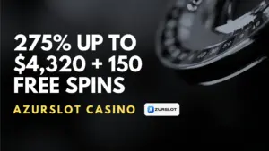 AzurSlot Casino 275% up to $4,320 + 150 Free Spins Welcome Bonus