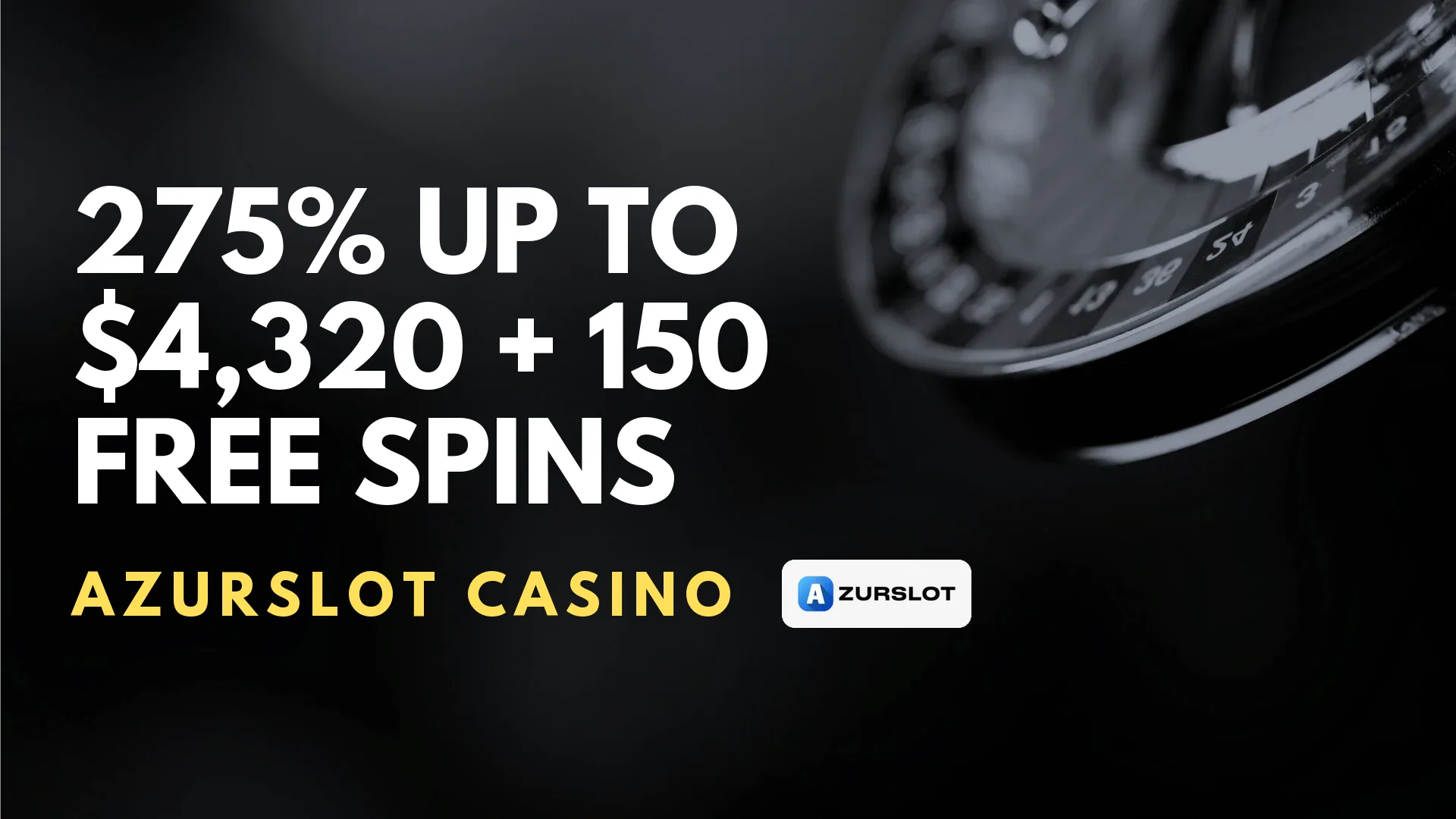 AzurSlot Casino 275% up to $4,320 + 150 Free Spins