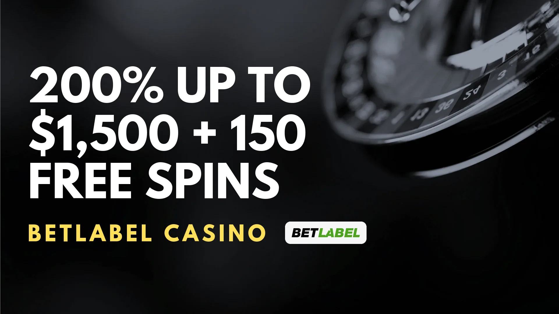 BetLabel Casino 200% up to $1,500 + 150 Free Spins