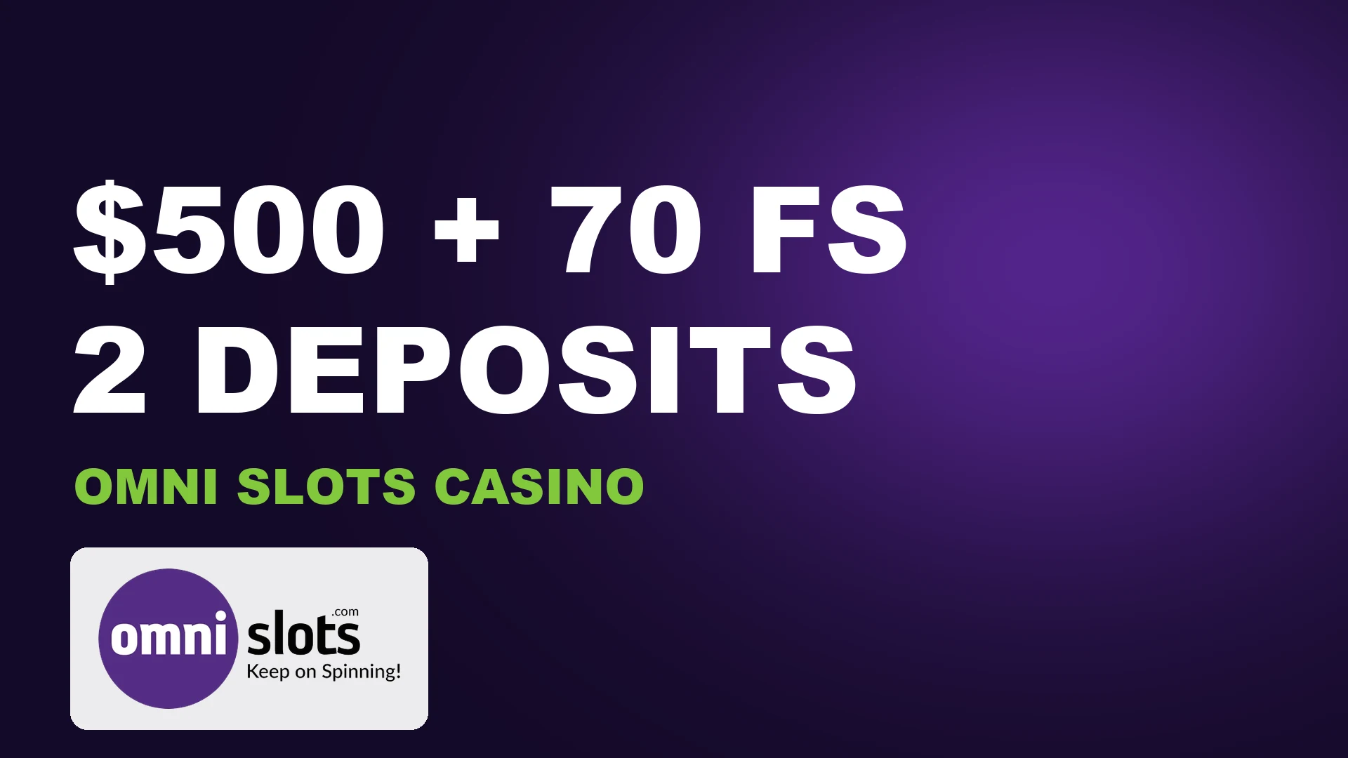 Omni Slots Casino welcome bonus $500 + 70 Free Spins