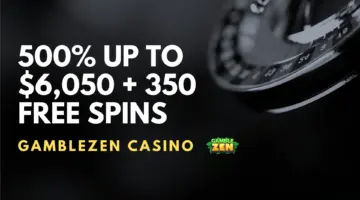 Gamblezen Casino 500% up to $6,050 + 350 Free Spins