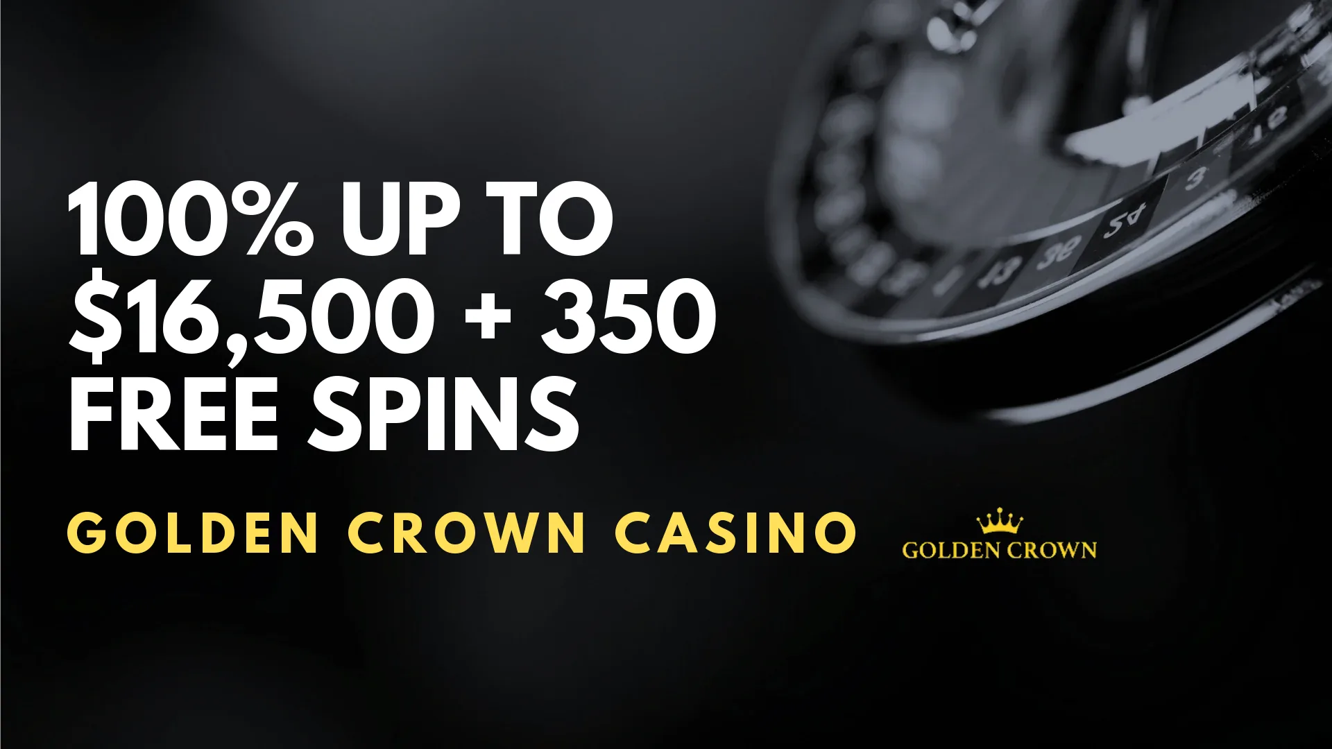 Golden Crown Casino 100% up to $16,500 + 350 Free Spins