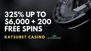 KatsuBet Casino 325% up to $6,000 + 200 Free Spins Welcome Bonus