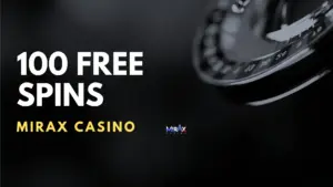 Mirax Casino 100 Free Spins Welcome Bonus (Code MX100)