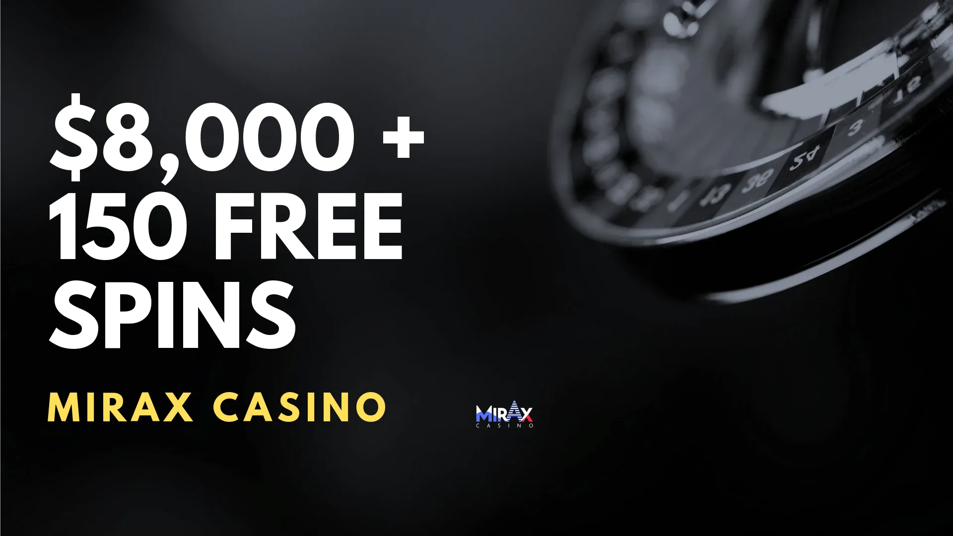 Mirax Casino $8,000 + 150 Free Spins