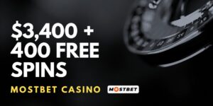Mostbet Casino $3,400 + 400 Free Spins Welcome Bonus
