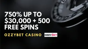 OZZYBET Casino 750% up to $30,000 + 500 Free Spins Welcome Bonus (Code WLCM1)