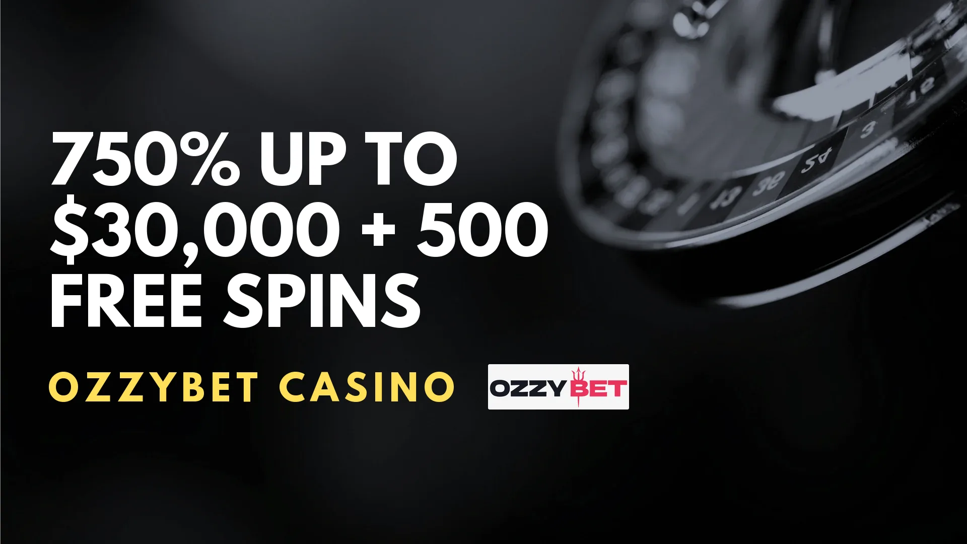 OZZYBET Casino 750% up to $30,000 + 500 Free Spins