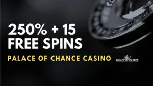 Palace of Chance Casino 250% + 15 Free Spins Welcome Bonus (Code NEW250)