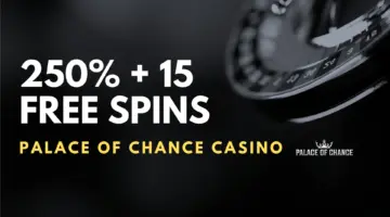 Palace of Chance Casino 250% + 15 Free Spins