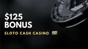 Sloto Cash Casino $125 Bonus No Deposit Bonus (Code 25EASYWIN125)