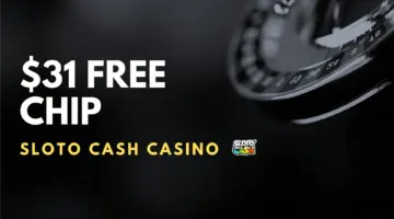 Sloto Cash Casino $31 Free Chip No Deposit Bonus (Code 31FREE) 15 Sloto Cash Casino $31 Free Chip