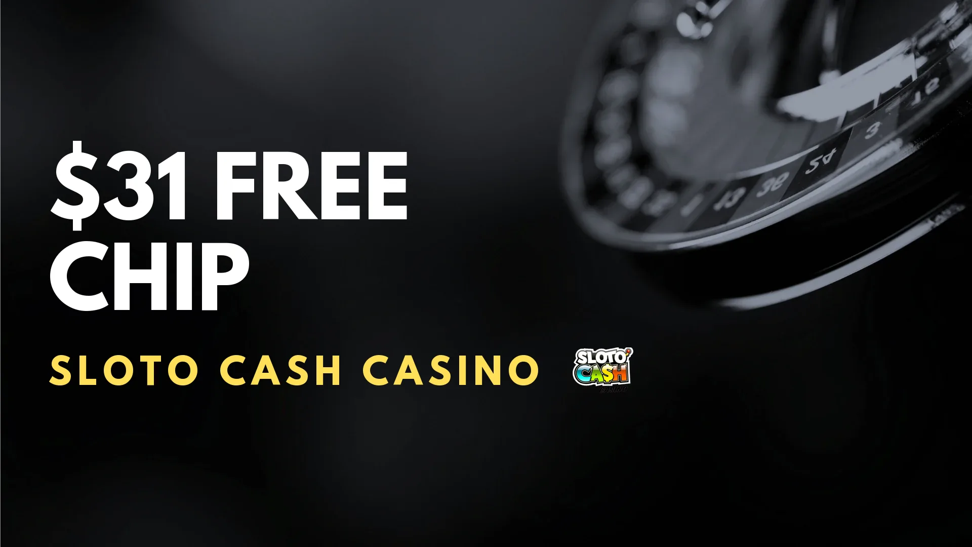 Sloto Cash Casino $31 Free Chip