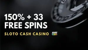 Sloto Cash Casino 150% + 33 Free Spins Welcome Bonus (Code JACK4PEACE-1)