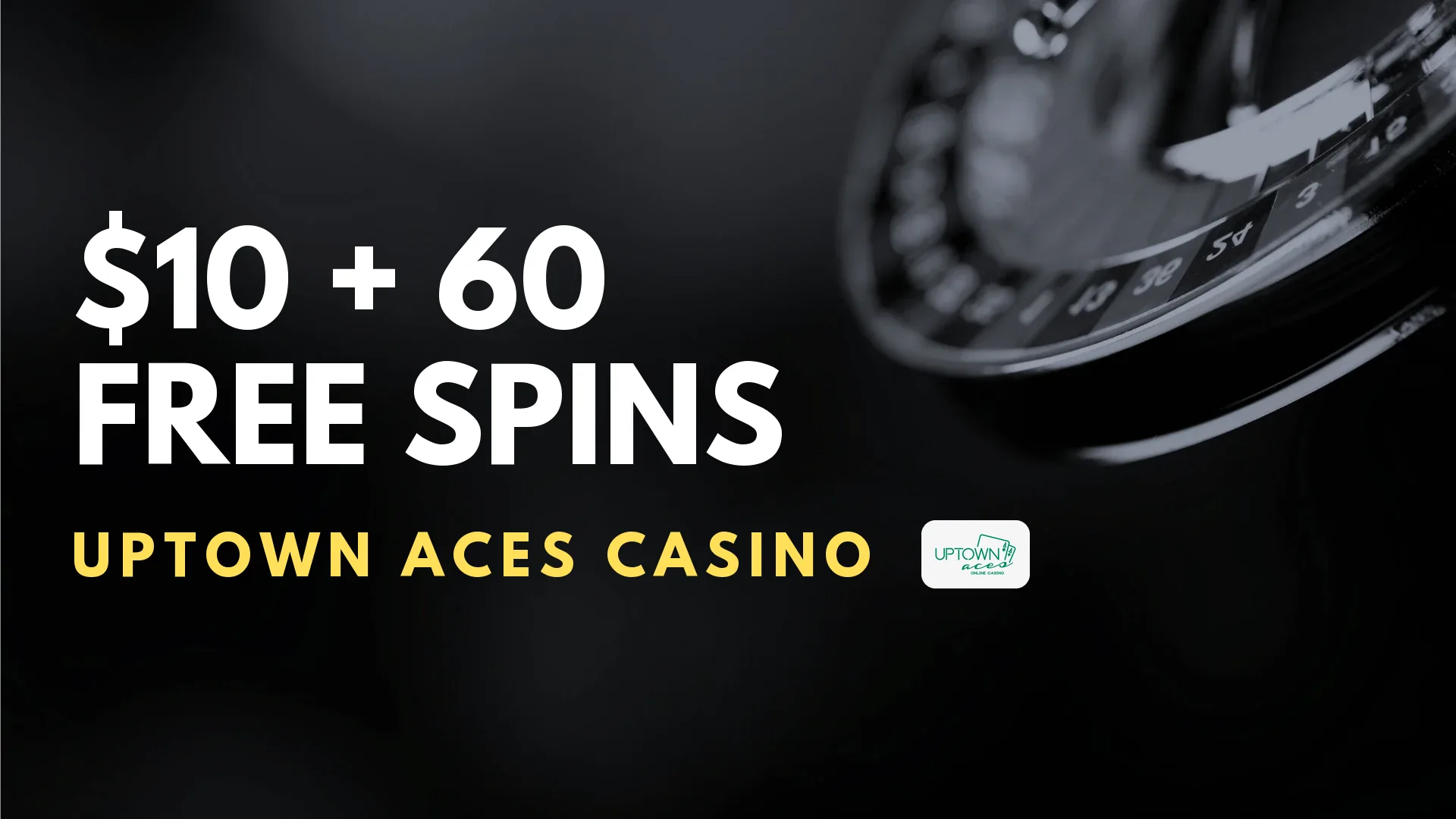Uptown Aces Casino $10 + 60 Free Spins