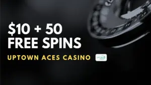 Uptown Aces Casino $10 + 50 Free Spins No Deposit Bonus (Code FREESPINS50)