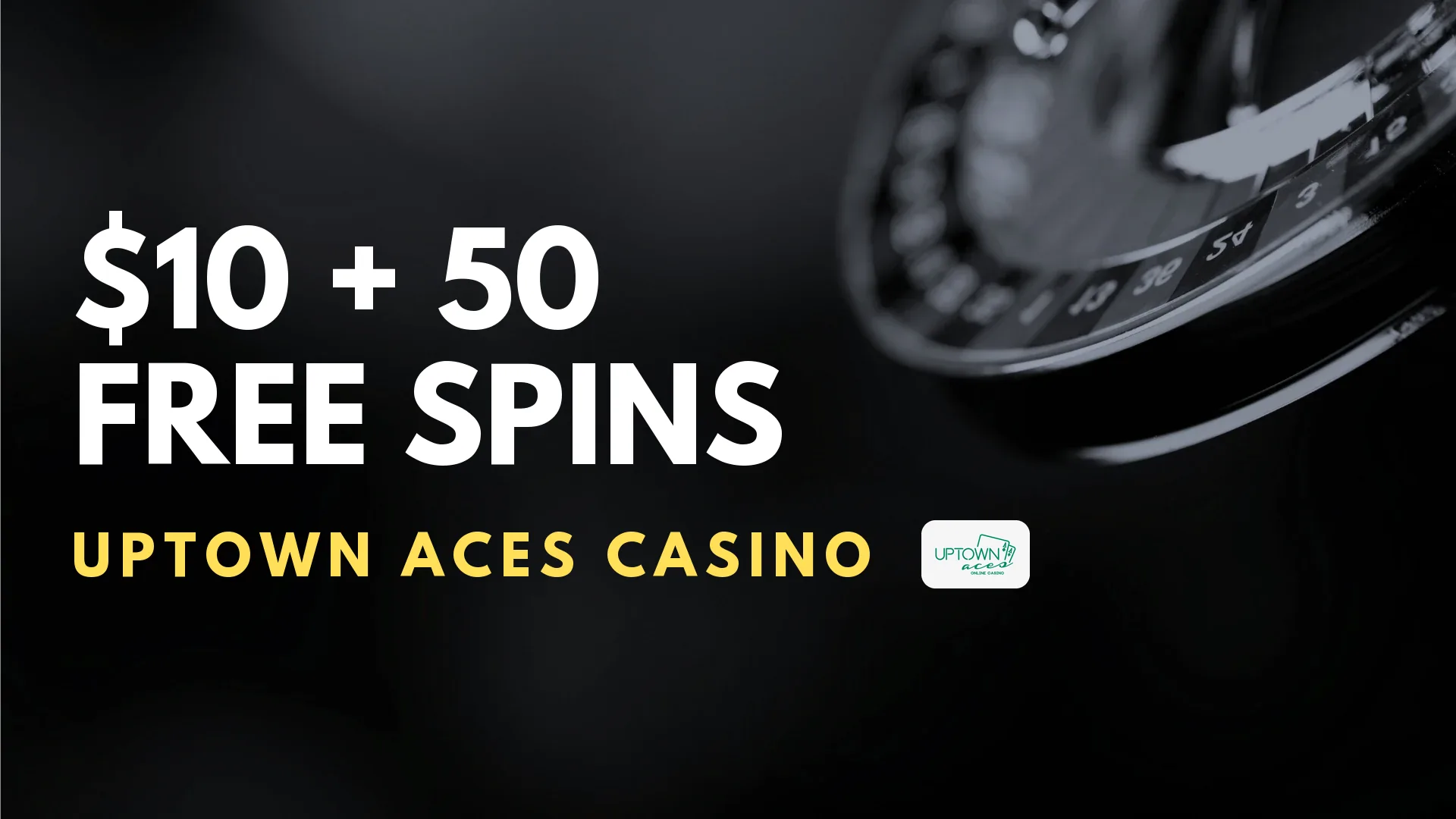 Uptown Aces Casino $10 + 50 Free Spins