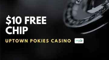 Uptown Pokies Casino $10 Free Chip