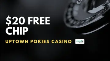Uptown Pokies Casino $20 Free Chip