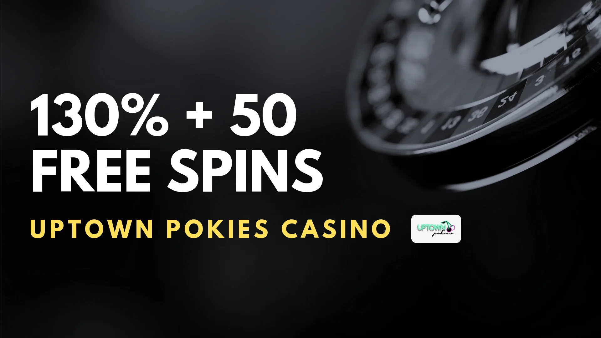 Uptown Pokies Casino 130% + 50 Free Spins