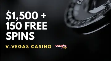 V.Vegas Casino $1,500 + 150 Free Spins Welcome Bonus 13 V.Vegas Casino $1,500 + 150 Free Spins