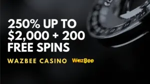 Wazbee Casino 250% up to $2,000 + 200 Free Spins Welcome Bonus