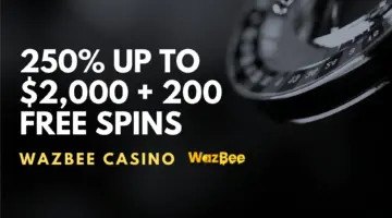 Wazbee Casino 250% up to $2,000 + 200 Free Spins