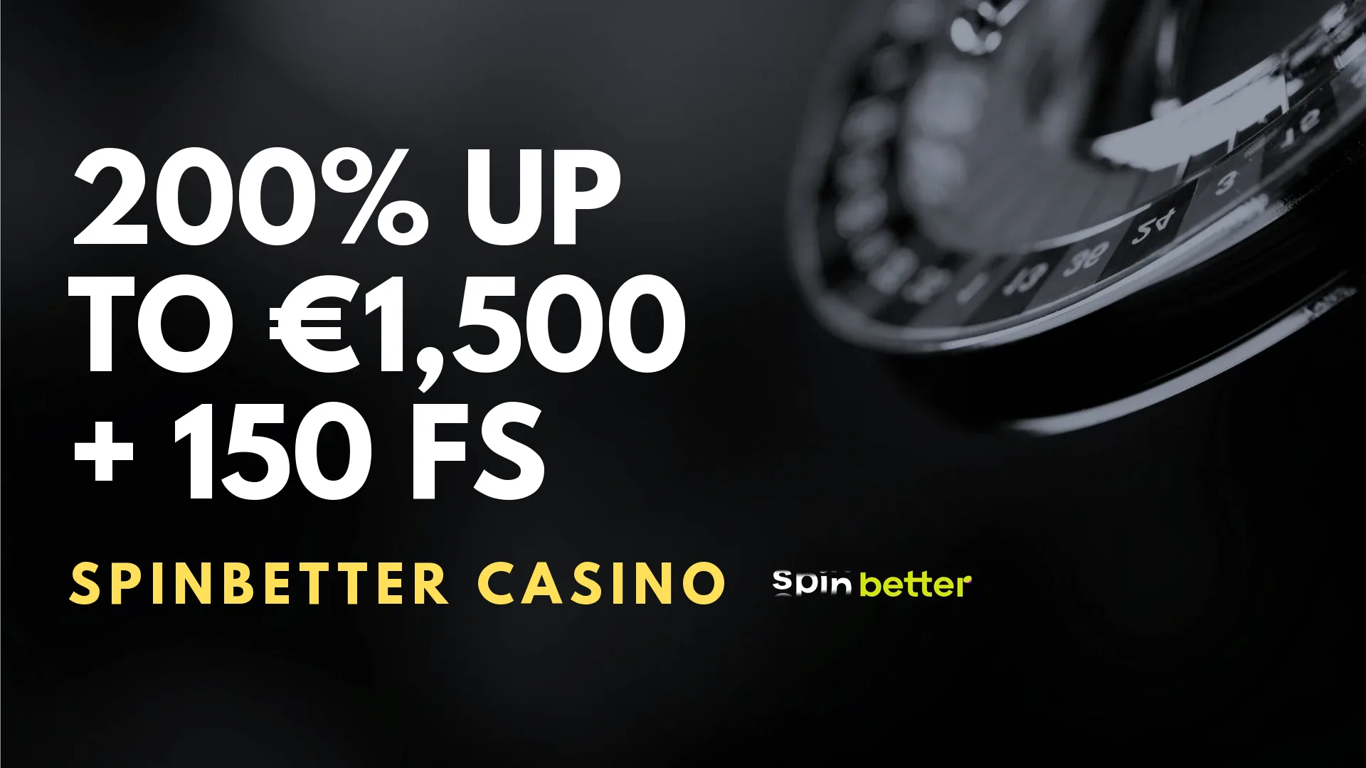SpinBetter Casino 200% up to €1,500 + 150 FS